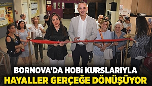 Bornova’da hobi kurslarıyla hayaller gerçeğe dönüşüyor