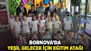  Bornova’da yeşil gelecek için eğitim atağı