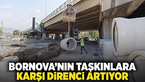 Bornova’nın taşkınlara karşı direnci artıyor