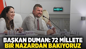 Buca Belediye Başkanı Görkem Duman: “72 millete bir nazardan bakıyoruz”