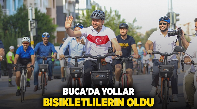 BUCA'DA YOLLAR BİSİKLETLİLERİN OLDU