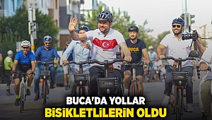 BUCA'DA YOLLAR BİSİKLETLİLERİN OLDU