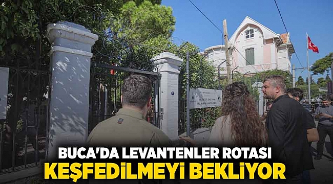 “Buca Levantenler Rotası” keşfedilmeyi bekliyor