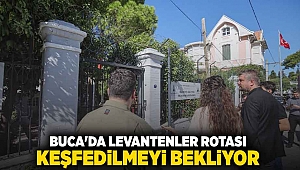 “Buca Levantenler Rotası” keşfedilmeyi bekliyor