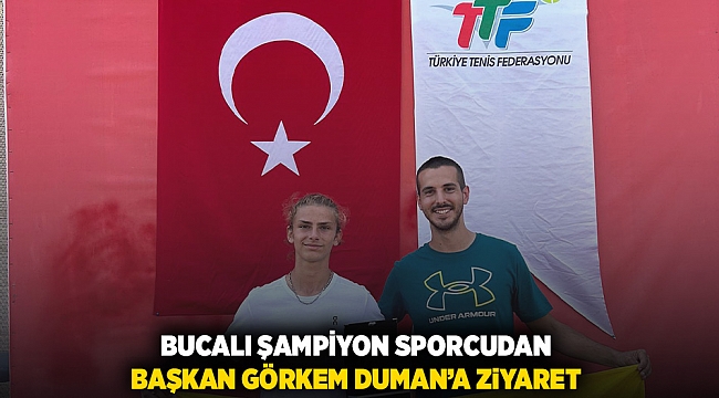 Bucalı şampiyon sporcudan Başkan Görkem Duman’a ziyaret