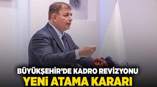 Büyükşehir'de kadro revizyonu yeni atama kararı