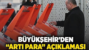 Büyükşehir’den “Artı Para” açıklaması