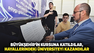 Büyükşehir’in kursuna katıldılar, hayallerindeki üniversiteyi kazandılar