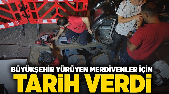 Büyükşehir yürüyen merdivenler için tarih verdi