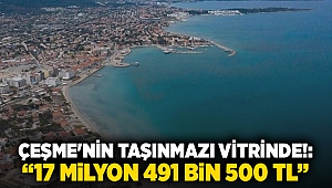 Çeşme'nin taşınmazı vitrinde!: “17 milyon 491 bin 500 TL”