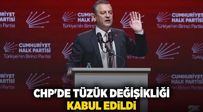 CHP'de tüzük değişikliği kabul edildi