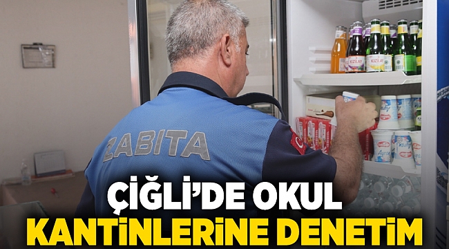 Çiğli’de okul kantinlerine denetim