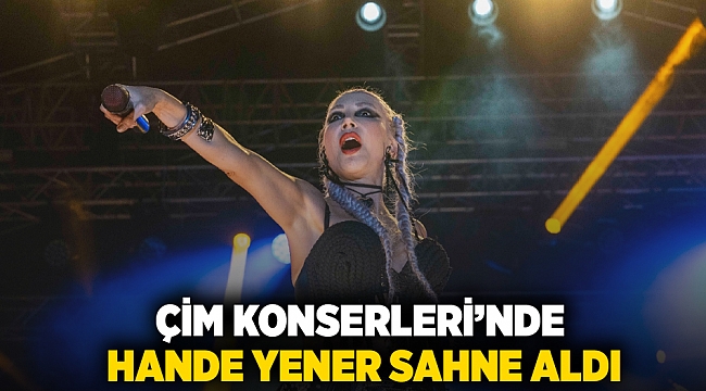 Çim Konserleri’nde Hande Yener sahne aldı: Konser alanı doldu taştı