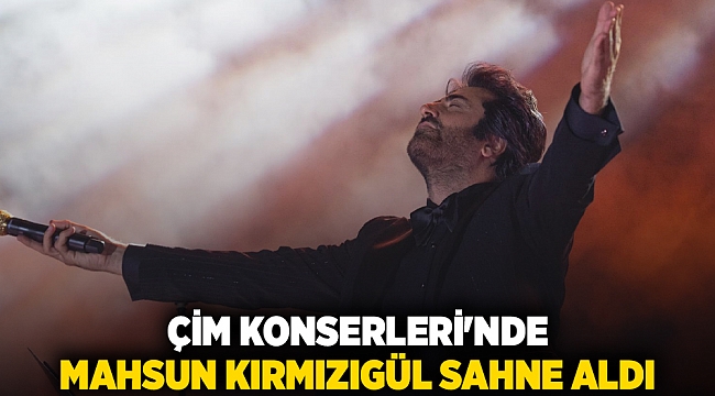 Çim Konserleri'nde Mahsun Kırmızıgül sahne aldı