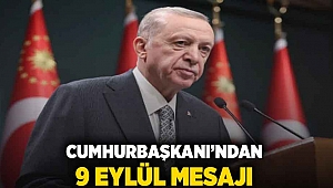 Cumhurbaşkanı'ndan 9 Eylül mesajı