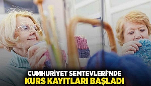 Cumhuriyet Semtevleri'nde kurs kayıtları başladı 