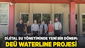 DİJİTAL SU YÖNETİMİNDE YENİ BİR DÖNEM: DEÜ WATERLINE PROJESİ İLE GELECEĞE YÖN VERECEK