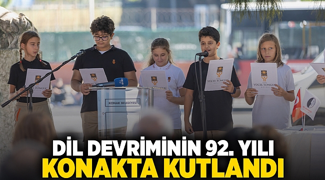 Dil Devrimi’nin 92. yılı Konak’ta kutlandı