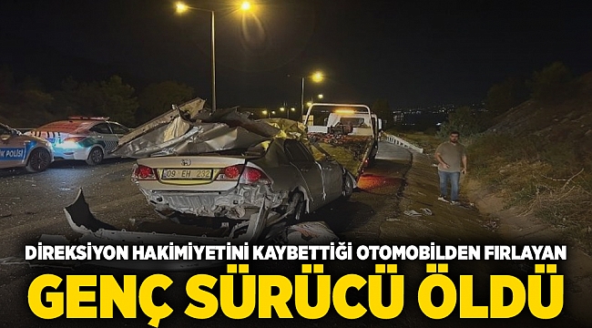 Direksiyon hakimiyetini kaybettiği otomobilden fırlayan genç sürücü öldü