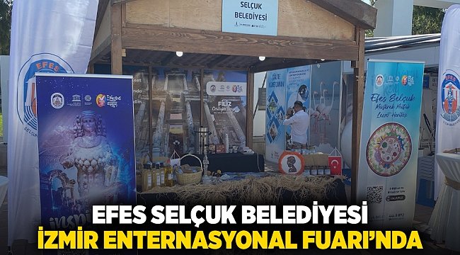 Efes Selçuk Belediyesi İzmir Enternasyonal Fuarı’nda