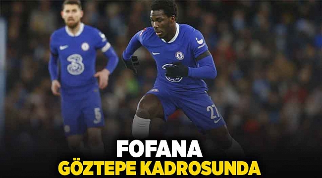 FOFANA GÖZTEPE KADROSUNDA