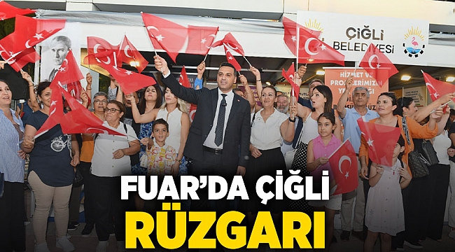 Fuar’da Çiğli Rüzgarı