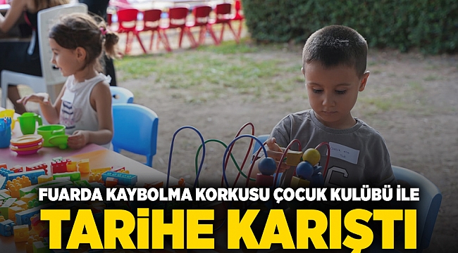 Fuarda kaybolma korkusu Çocuk Kulübü ile tarihe karıştı