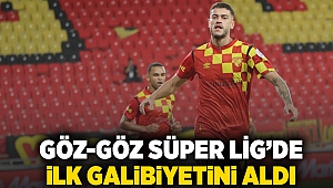 Göz-Göz Süper Lig’de ilk galibiyetini aldı