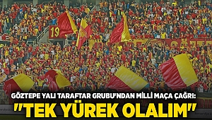 Göztepe Yalı Taraftar Grubu'ndan Milli Maça Çağrı: 