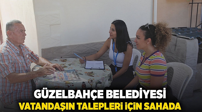 Güzelbahçe Belediyesi Vatandaşın Talepleri İçin Sahada