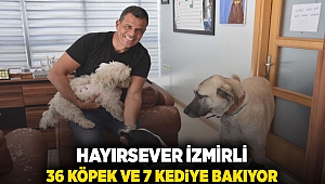 Hayırsever İzmirli 36 köpek ve 7 kediye bakıyor