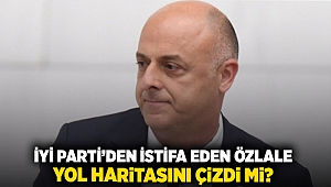 İyi Parti'den istifa eden Özlale, yol haritasını çizdi mi?