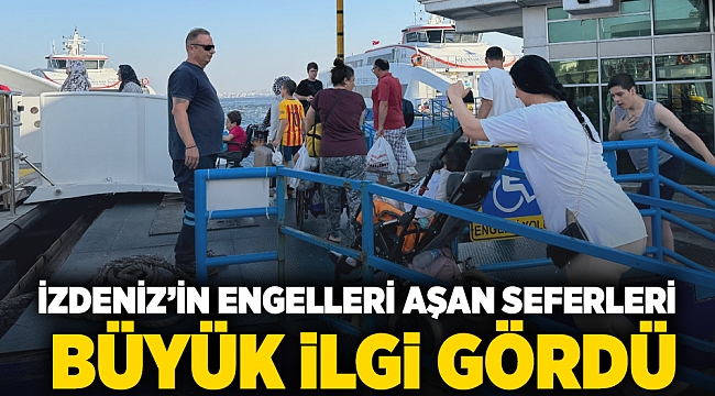 İZDENİZ’in engelleri aşan seferleri büyük ilgi gördü