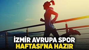 İzmir Avrupa Spor Haftası'na hazır