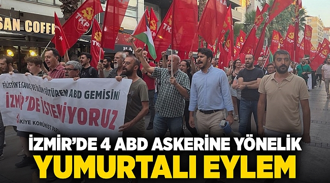 İzmir’de 4 ABD askerine yönelik yumurtalı eylem