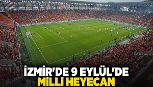 İzmir'de 9 Eylül'de milli heyecan