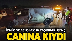 İzmir'de acı olay: 16 yaşındaki genç canına kıydı