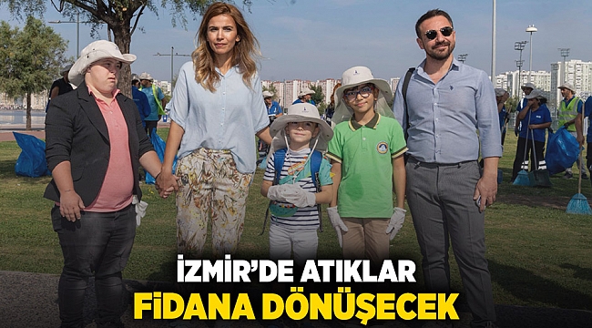 İzmir’de atıklar fidana dönüşecek