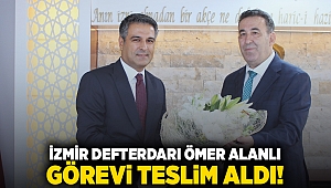 İzmir Defterdarı Ömer Alanlı görevi teslim aldı!