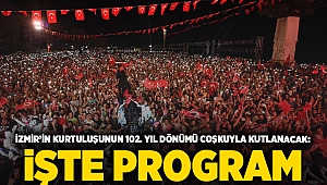 İzmir'in kurtuluşunun 102. yıl dönümü coşkuyla kutlanacak: İşte program