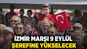 İzmir Marşı 9 Eylül şerefine yükselecek