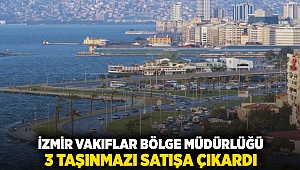 İzmir Vakıflar Bölge Müdürlüğü 3 taşınmazı satışa çıkardı