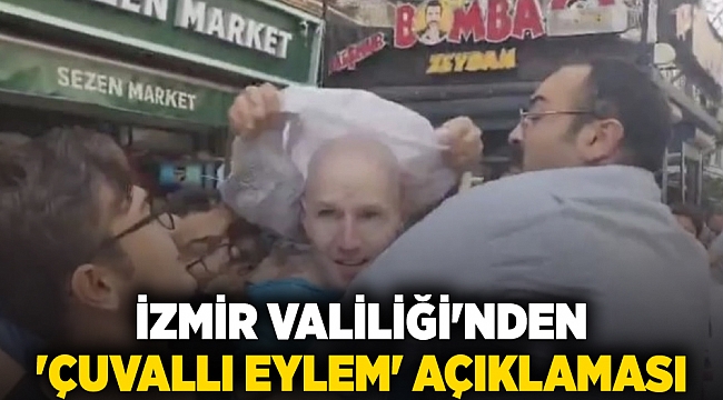 İzmir Valiliği'nden 'çuvallı eylem' açıklaması