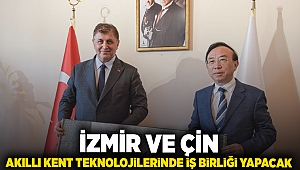 İzmir ve Çin akıllı kent teknolojilerinde iş birliği yapacak