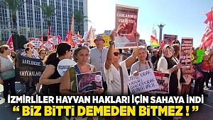 İzmirliler hayvan hakları için meydana indi: Biz bitti demeden bitmez