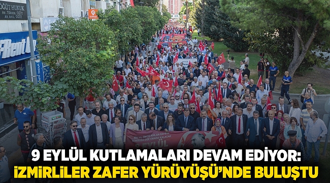 İzmirliler Zafer Yürüyüşü’nde buluştu