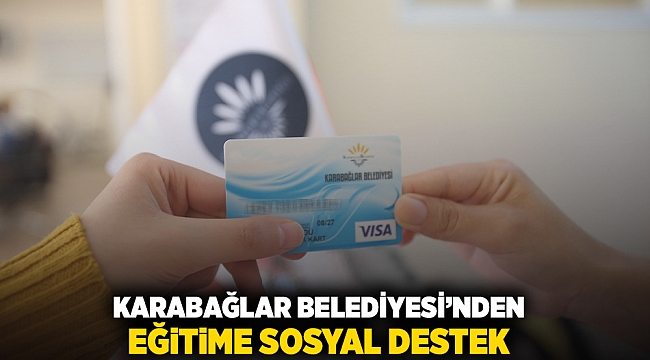 Karabağlar Belediyesi’nden eğitime sosyal destek