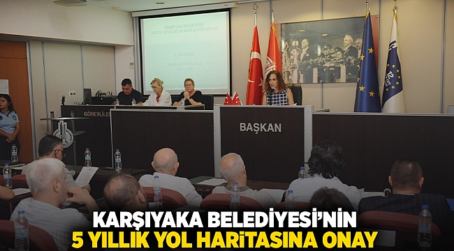 Karşıyaka Belediyesi’nin 5 yıllık yol haritasına onay