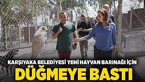 Karşıyaka Belediyesi yeni hayvan barınağı için düğmeye bastı