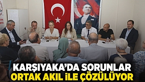 Karşıyaka’da sorunlar ‘ortak akıl’ ile çözülüyor